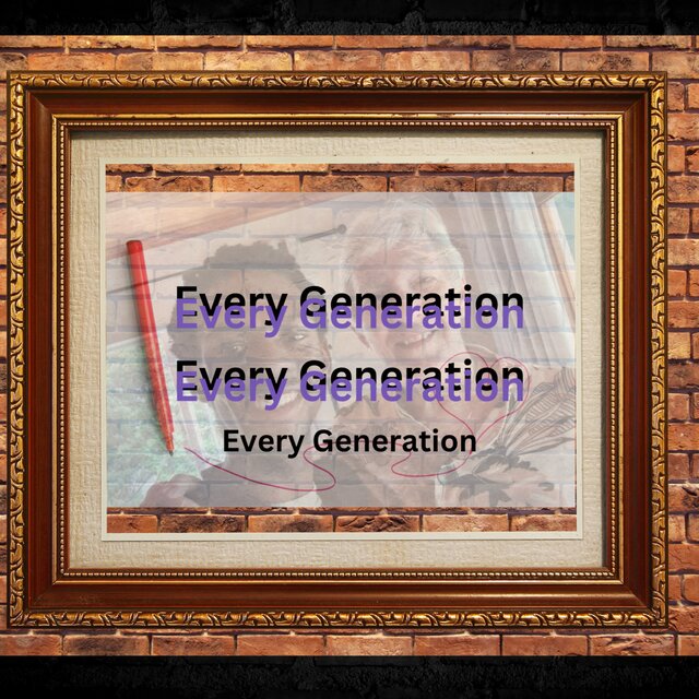 Every Generation