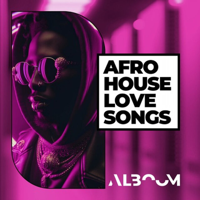 Afro House Love Songs