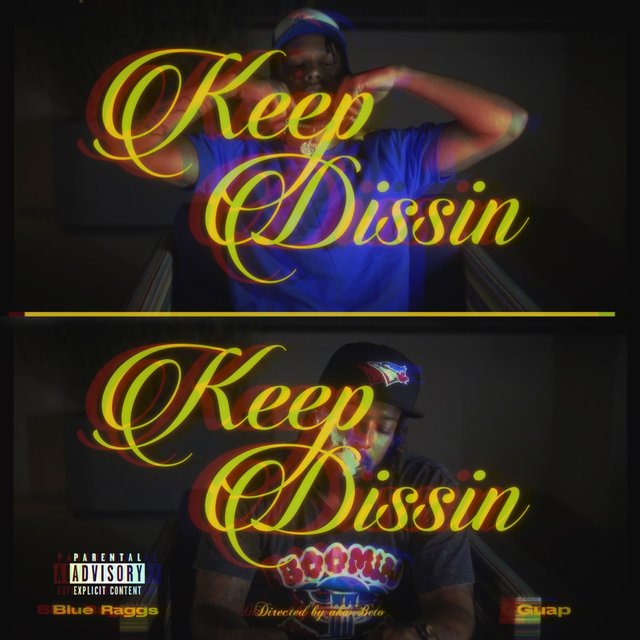 Keep Dissin (feat. RiversideAssGuap)
