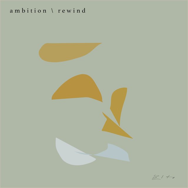 Ambition / Rewind