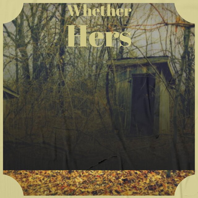 Whether Hers