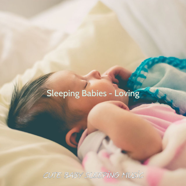 Sleeping Babies - Loving