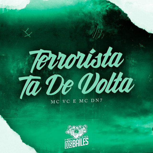 Terrorista Tá de Volta