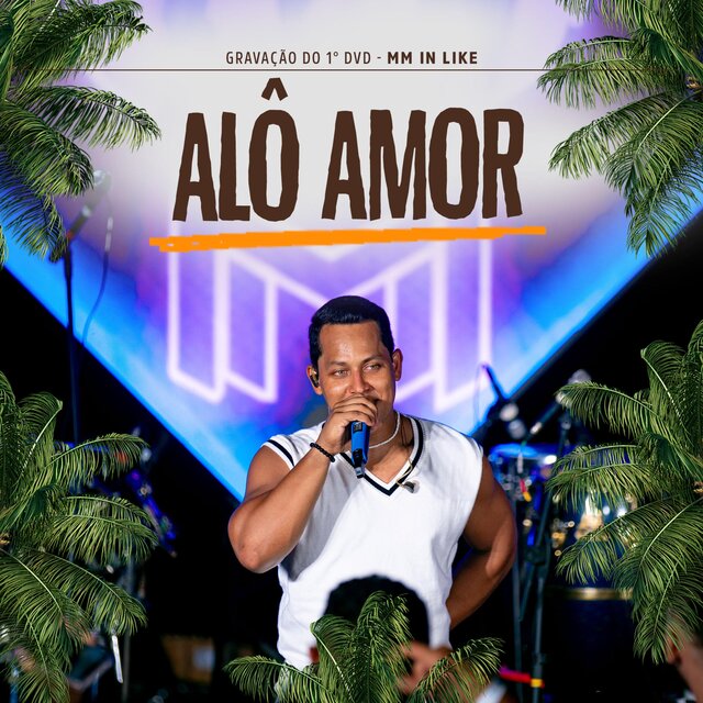 Alô Amor - Mateus Mohamed (DVD MM IN LAKE)