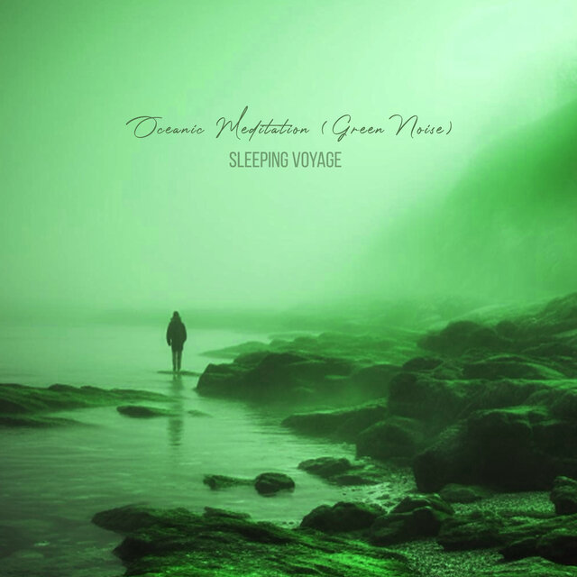 Oceanic Meditation (Green Noise)