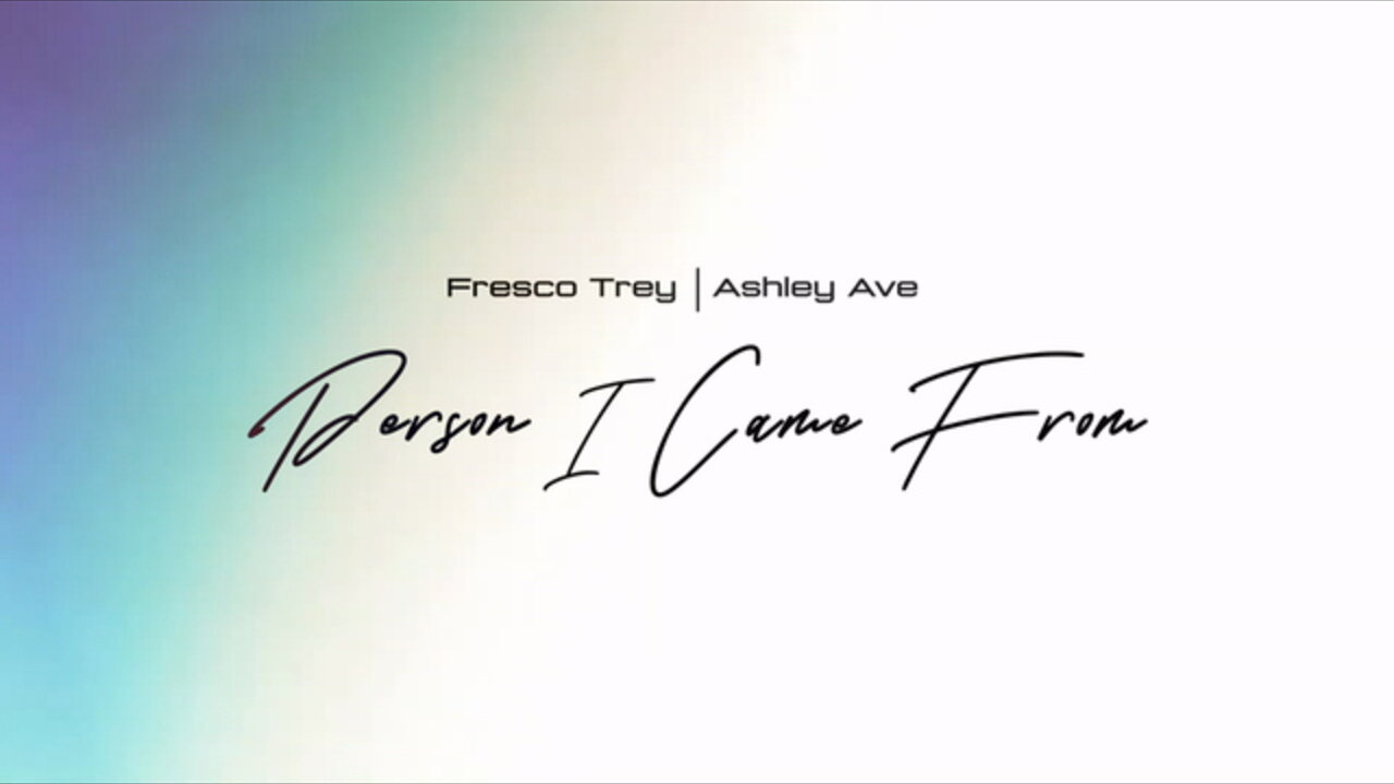 Person I Came From (feat. Ashley Ave) [Lyric Video]