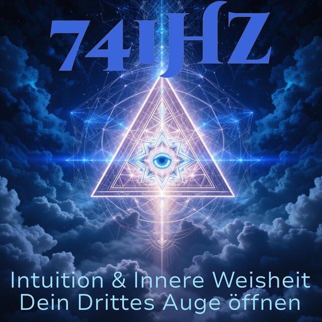 741 Hz Intuition & Innere Weisheit – Dein Drittes Auge öffnen