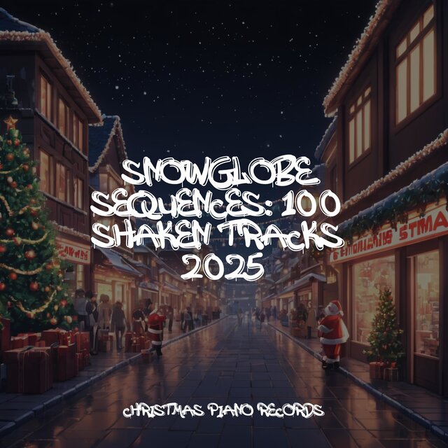 Snowglobe Sequences: 100 Shaken Tracks 2025
