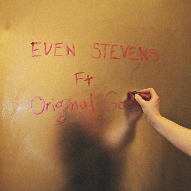 Even Stevens (feat. Original God)