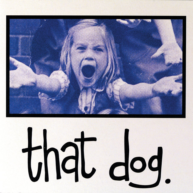 That Dog. (Deluxe Edition)