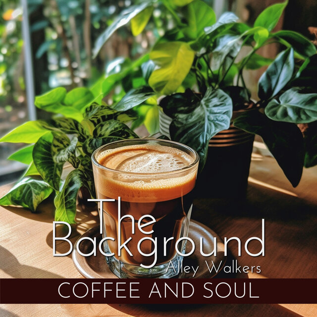The Background - Coffee and Soul