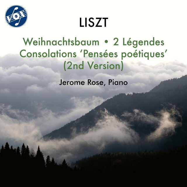 Liszt: Weihnachtsbaum, S. 186, 2 Légendes, S. 175 & Consolations, S. 172 