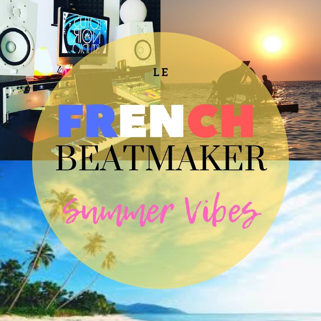 Le French Beatmaker: Summer Vibes