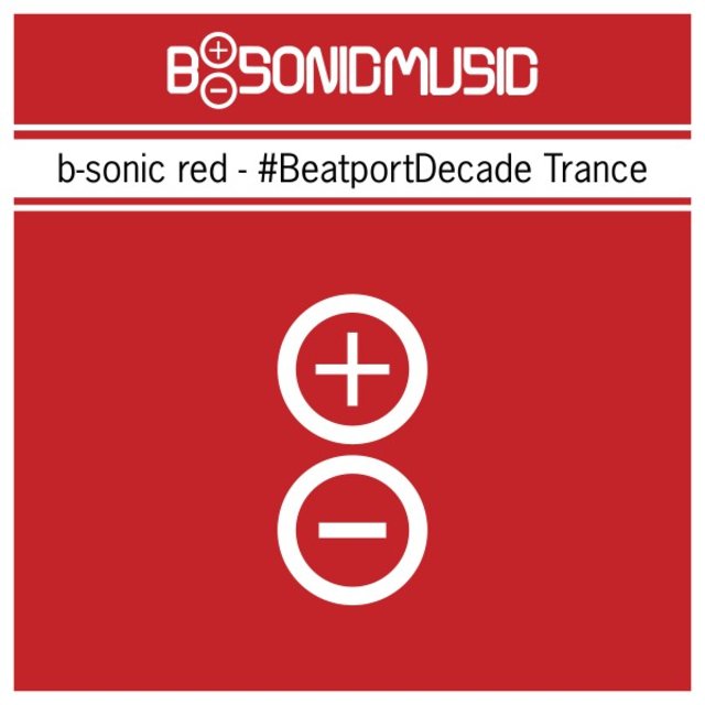 B-Sonic Red - #beatportdecade Trance (10 Years Beatport Special Edition)