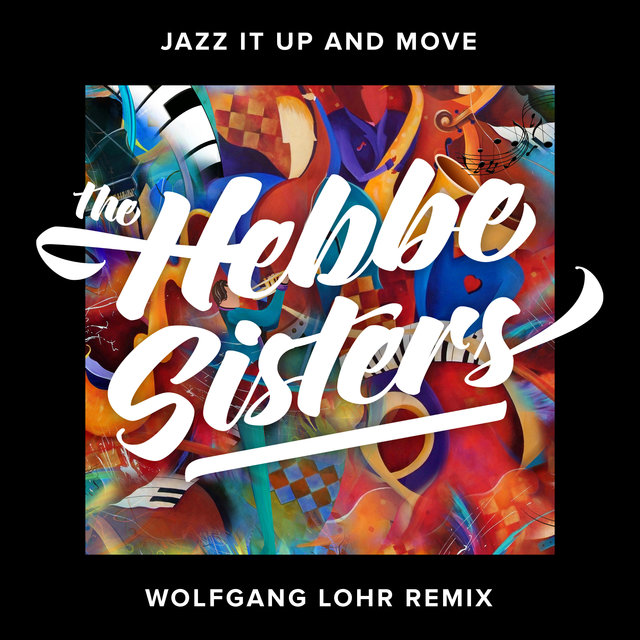 Jazz It Up and Move (Wolfgang Lohr Remix)