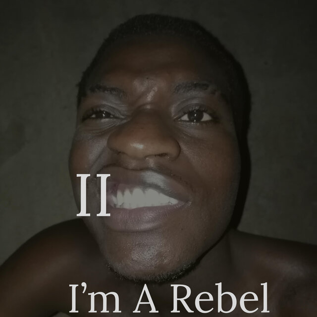 I'm A Rebel II