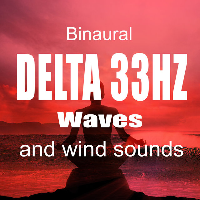 Binaural Delta 33Hz Waves and Wind Sounds