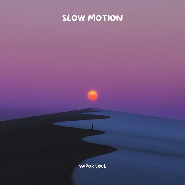 Slow Motion