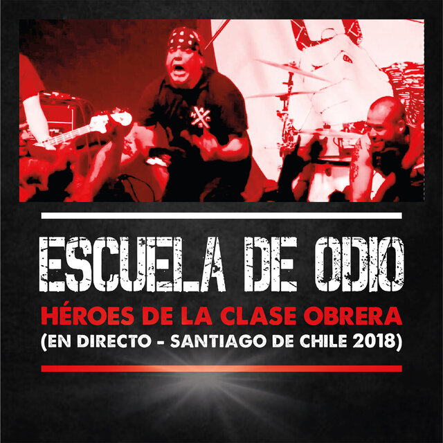 Héroes de la Clase Obrera (En Directo - Santiago de Chile 2018)