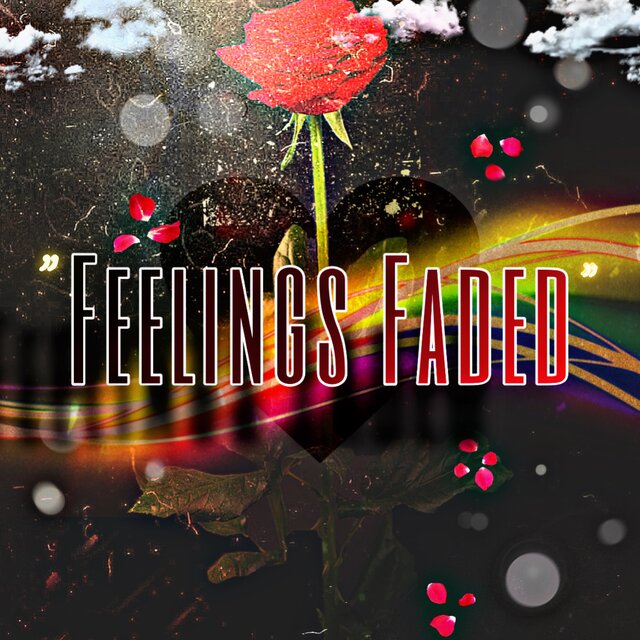 “Feelings Faded”