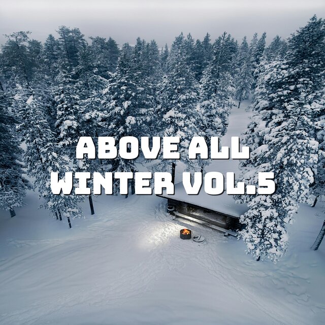 ABOVE ALL WINTER, Vol. 5