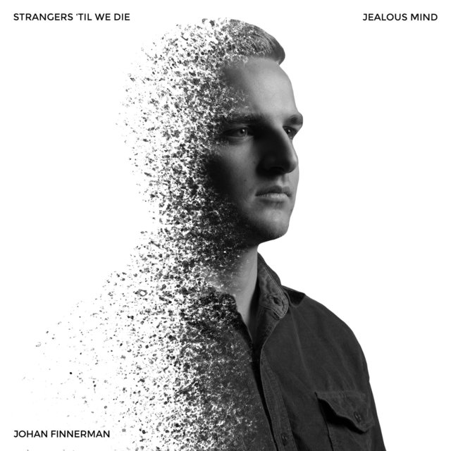 Strangers 'Til We Die / Jealous Mind