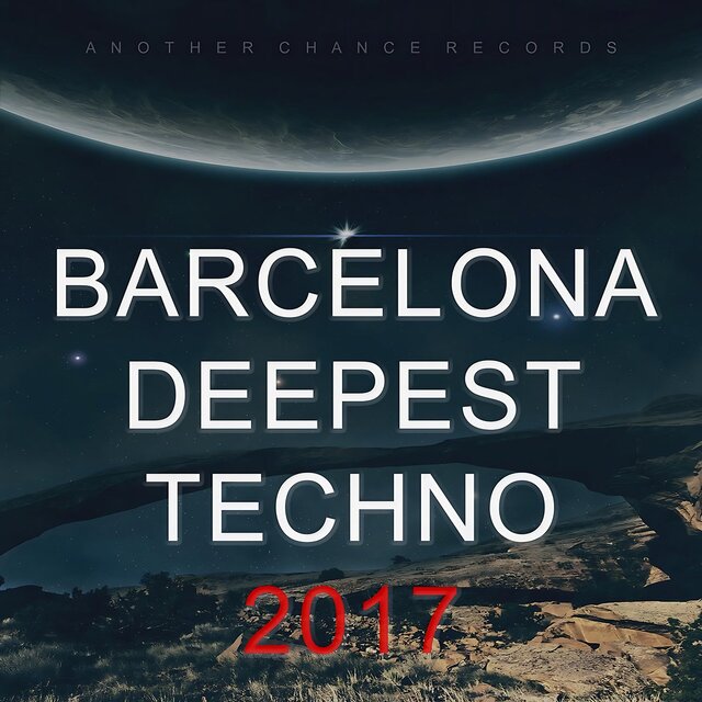 Barcelona Deepest Techno 2017