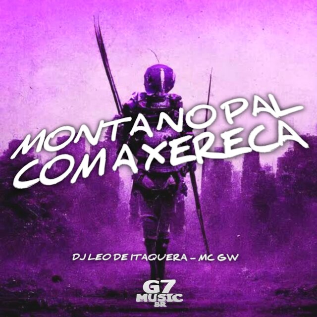 Monta no Pal Com a Xereca