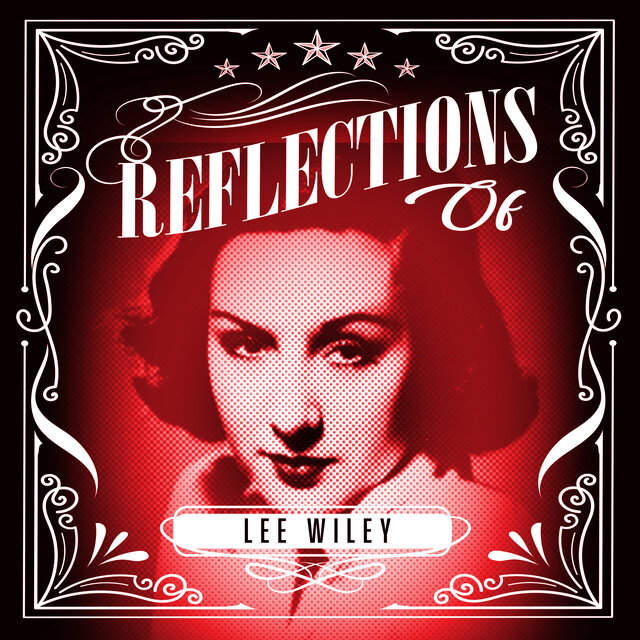 Reflections of Lee Wiley