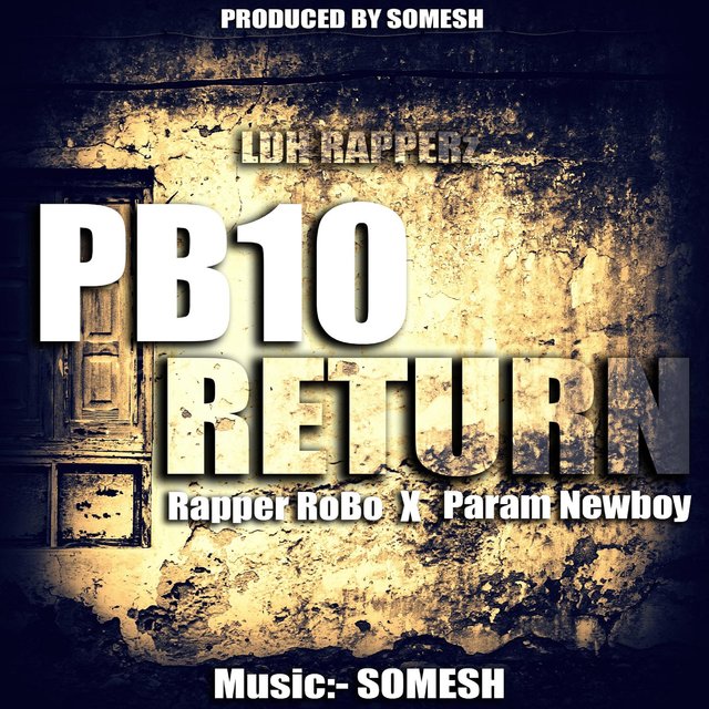 PB10 RETURN (feat. Rapper Robo)