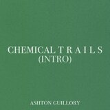 Chemical Trails (Intro to 