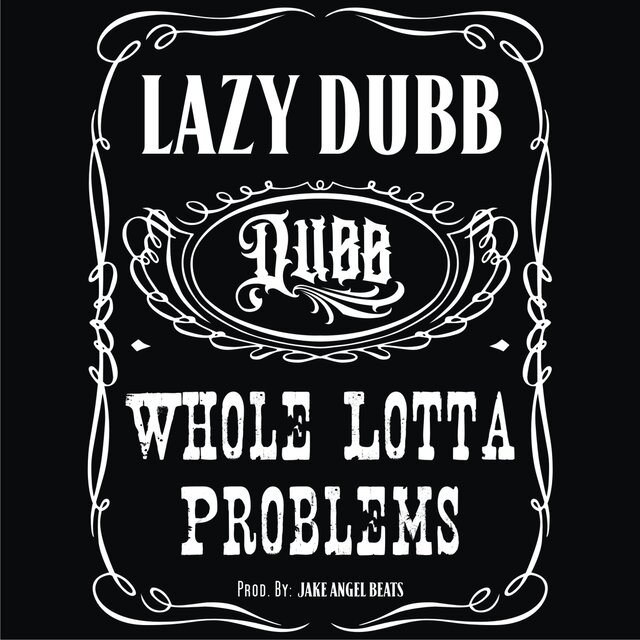 Whole Lotta Problems