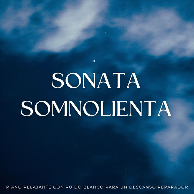 Sonata Somnolienta: Piano Relajante Con Ruido Blanco Para Un Descanso Reparador