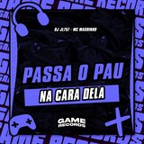 Passa O Pau Na Cara Dela