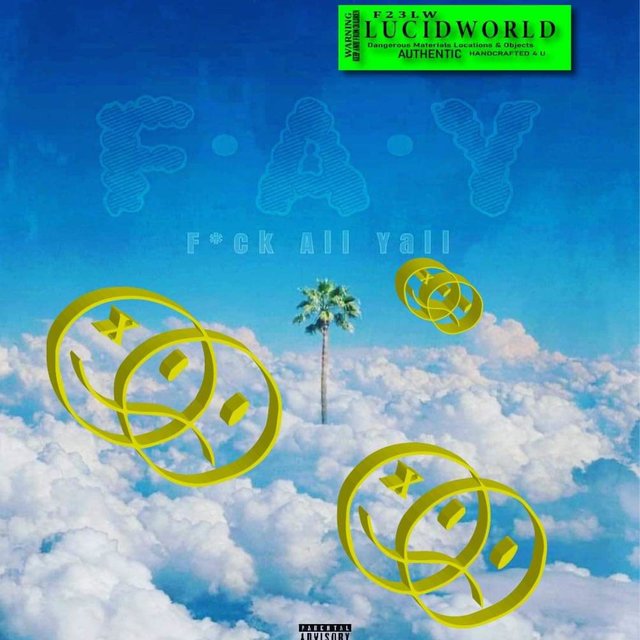 F.A.Y (Fuck All Yall)