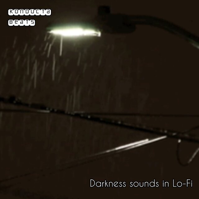 Darkness Sounds In Lo-Fi