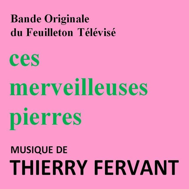 Ces merveilleuses pierres (Bande originale du feuilleton télévisé)
