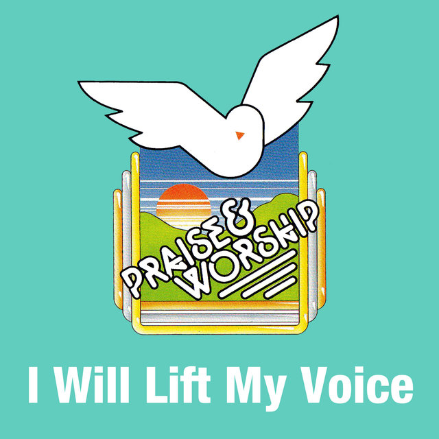 I Will Lift My Voice