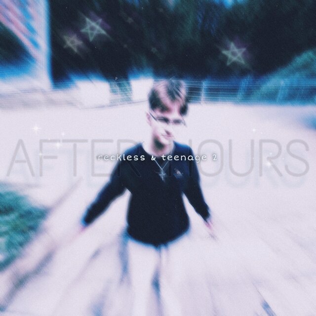 Reckless & Teenage 2: After Hours Edition