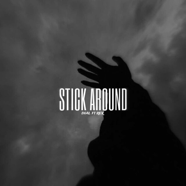 Stick Around (feat. Rex)