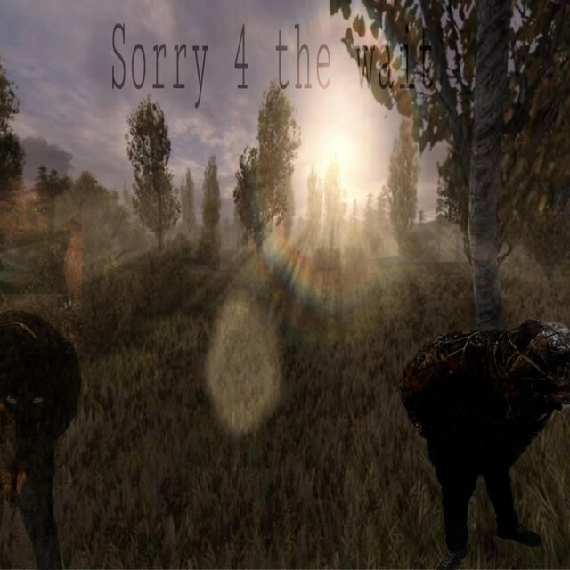 Sorry 4 the wait