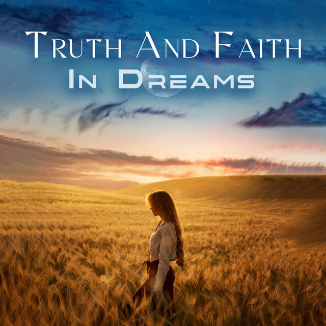 Truth And Faith In Dreams