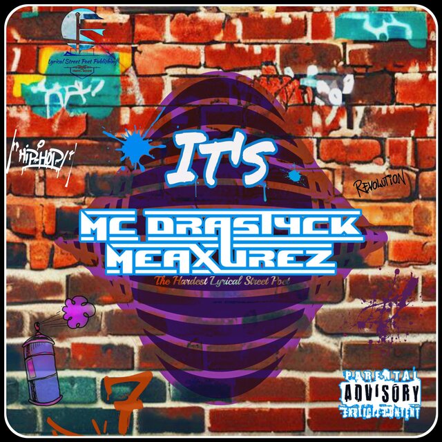 It's MC Drastyck Meaxurez