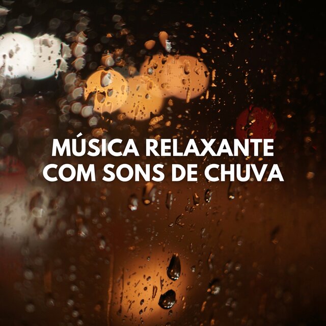 Música Relaxante com Sons de Chuva