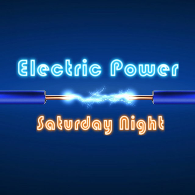 Electric Power (Saturday Night)