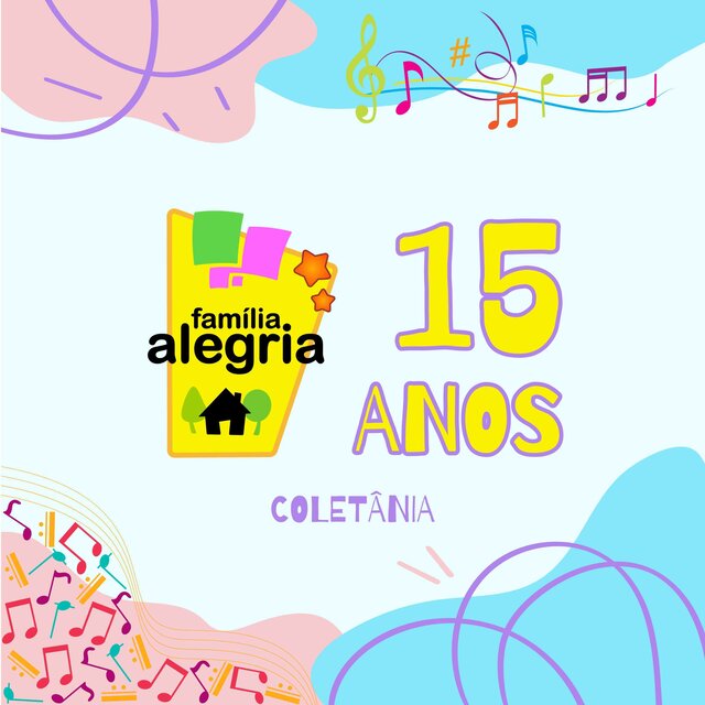 Família Alegria 15 Anos (Coletânia)
