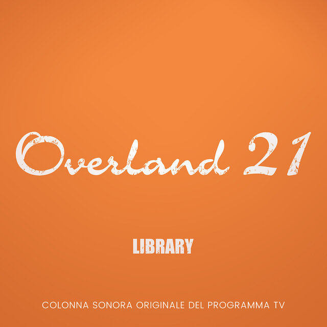 Overland 21 Library (Colonna Sonora Originale Del Programma TV)