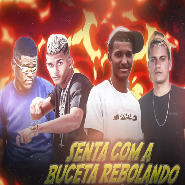 Senta Com a Buceta Rebolando (Remix)