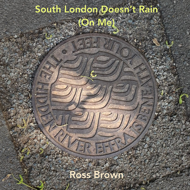 South London Doesn't Rain (On Me)