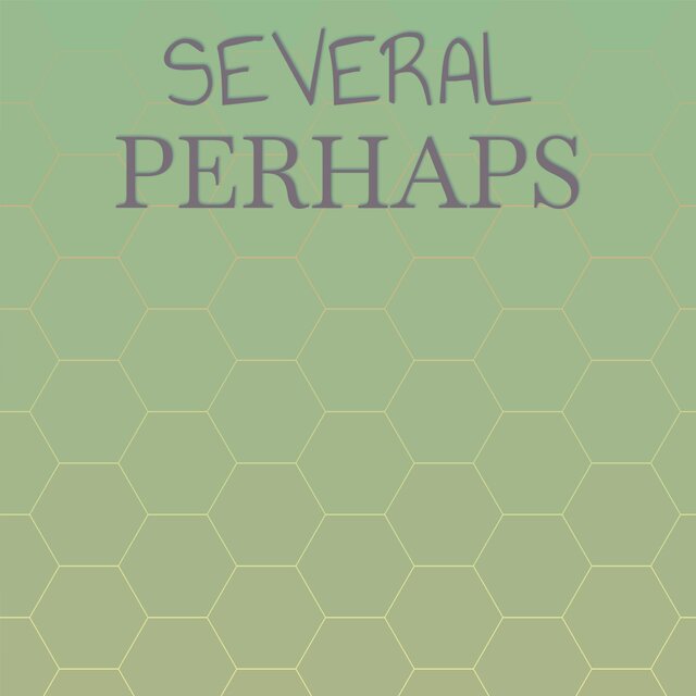 Several Perhaps